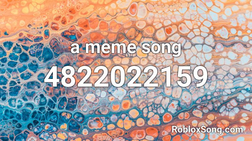 a meme song Roblox ID