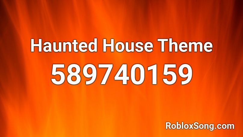 Haunted House Theme Roblox ID