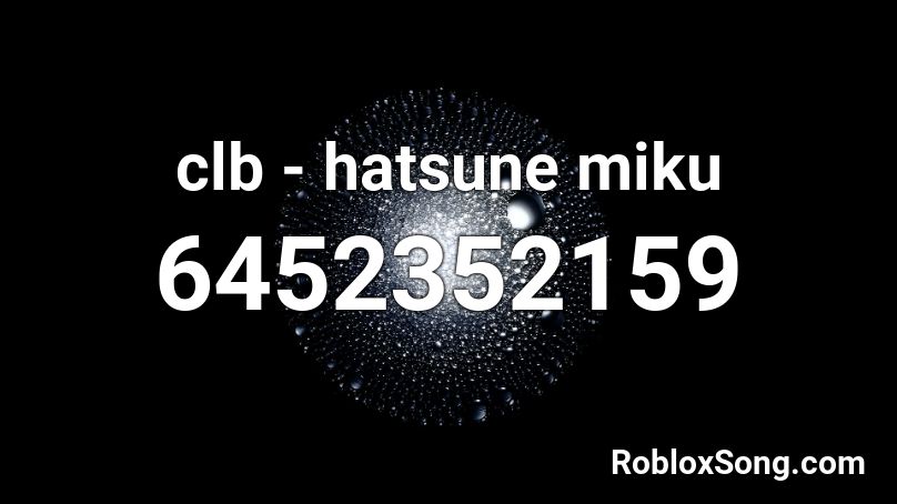 clb - hatsune miku Roblox ID