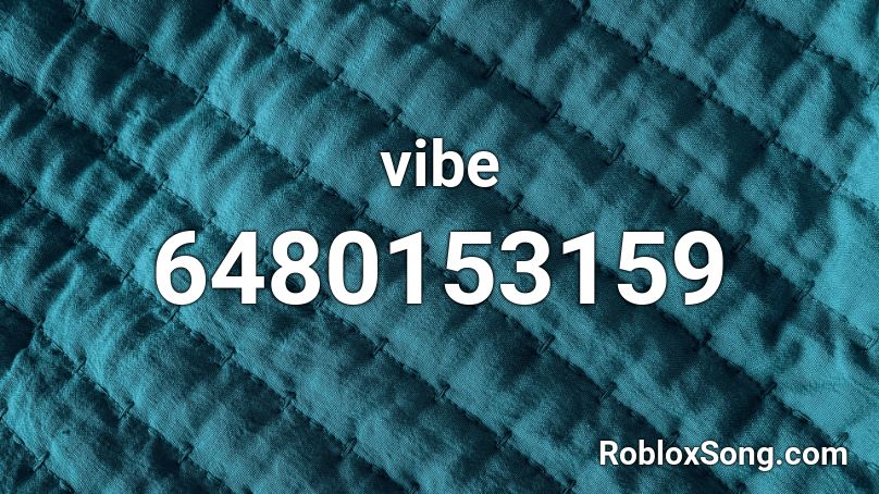 vibe Roblox ID