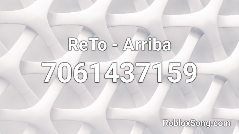 ReTo - Arriba Roblox ID