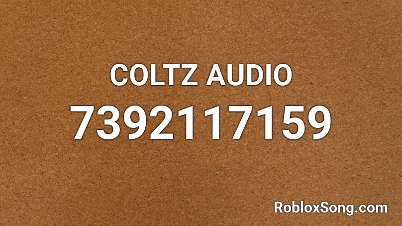 COLTZ AUDIO Roblox ID