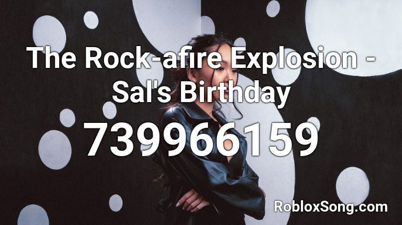 The Rock-afire Explosion - Sal's Birthday Roblox ID
