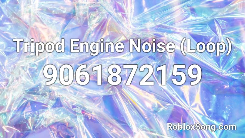 Tripod Engine Noise (Loop) Roblox ID