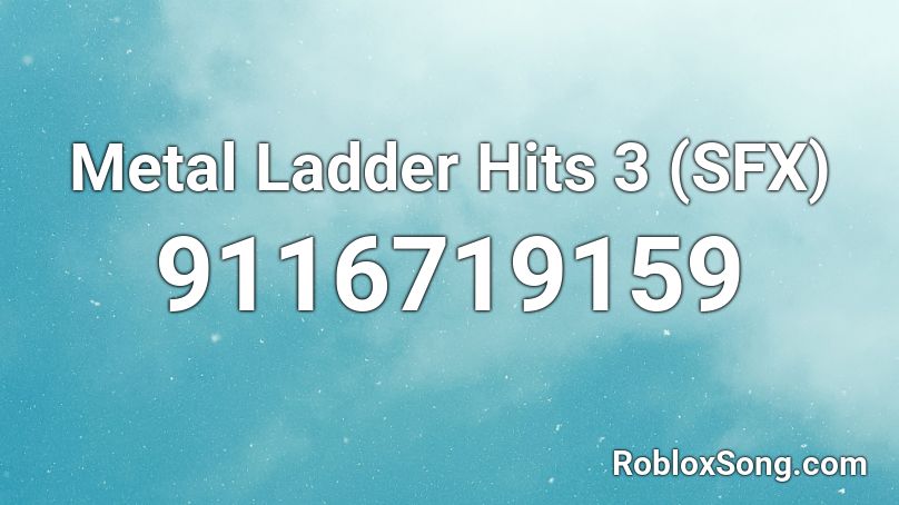 Metal Ladder Hits 3 (SFX) Roblox ID