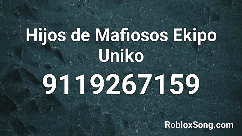 Hijos de Mafiosos  Ekipo Uniko Roblox ID