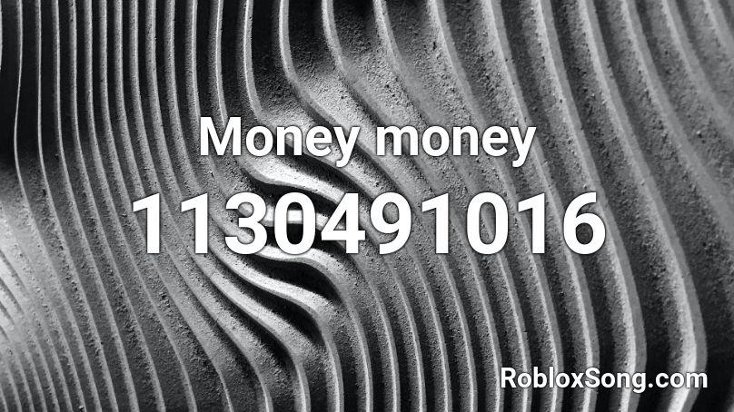 Money money Roblox ID