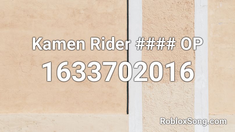 Kamen Rider Op Roblox Id Roblox Music Codes - roblox dragon riders codes