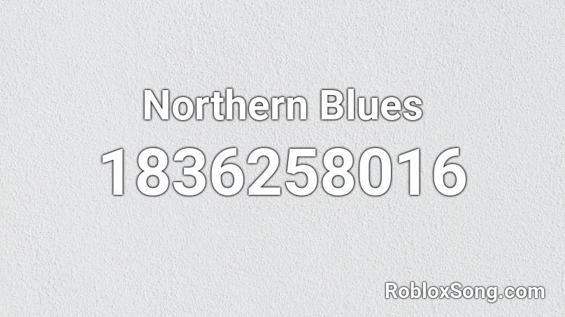 Northern Blues Roblox ID