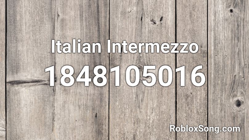 Italian Intermezzo Roblox ID