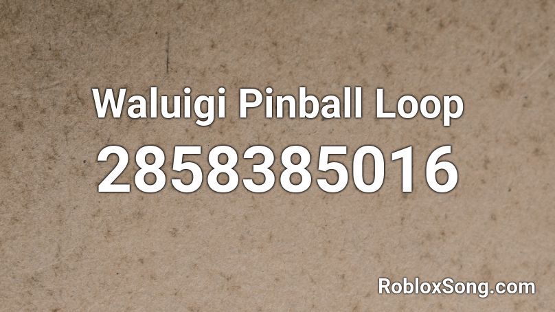 Waluigi Pinball Loop Roblox Id Roblox Music Codes - waluigi number one song roblox