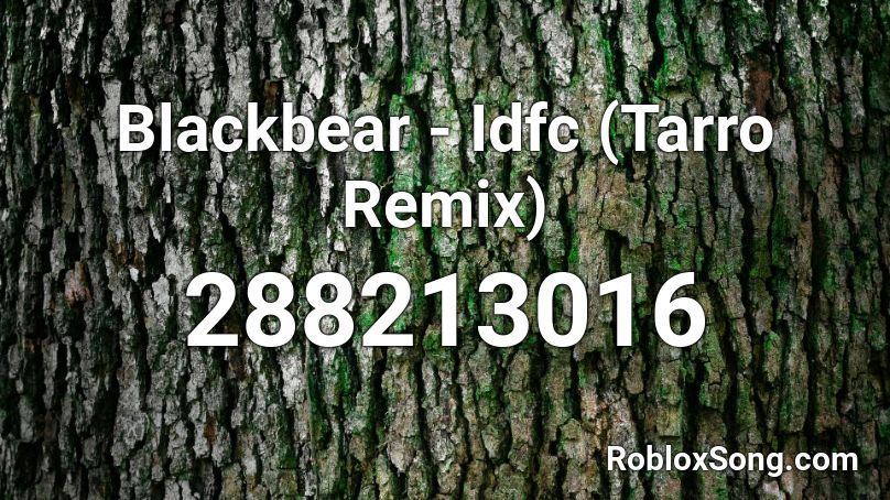 Blackbear Remix Roblox ID Roblox Music Codes 288213016 