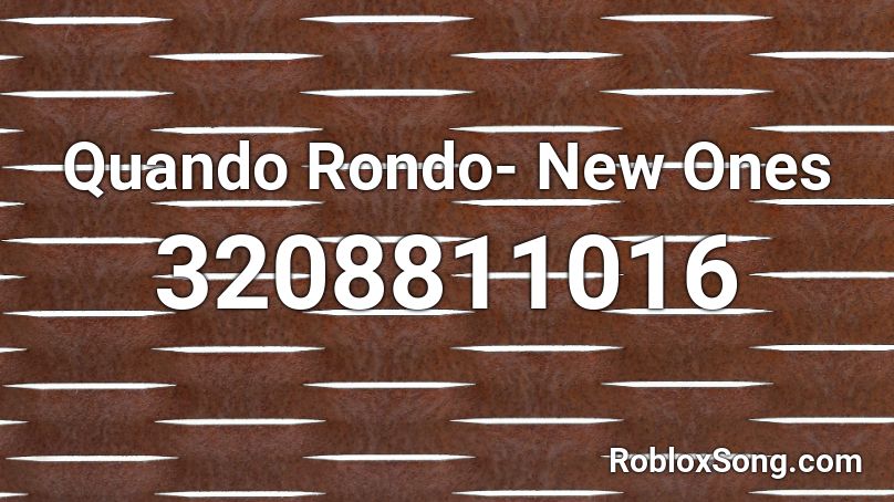 Quando Rondo- New Ones   Roblox ID
