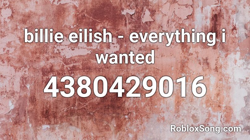billie eilish - everything i wanted Roblox ID