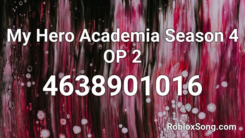 My Hero Academia Season 4 OP 2 Roblox ID