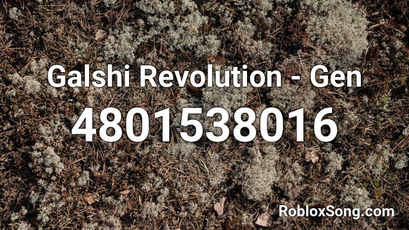 Galshi Revolution - Gen Roblox ID