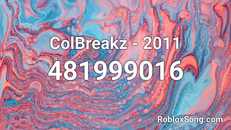 ColBreakz - 2011 Roblox ID