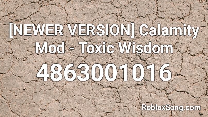 [NEWER VERSION] Calamity Mod - Toxic Wisdom Roblox ID