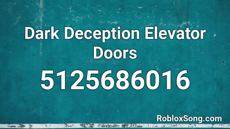 Dark Deception Elevator Doors Roblox ID