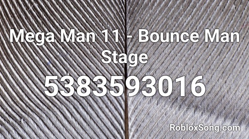 Mega Man 11 - Bounce Man Stage Roblox ID