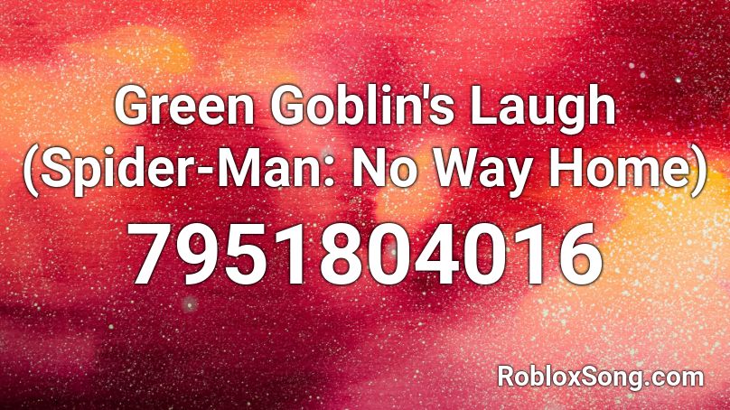 Green Goblin's Laugh (Spider-Man: No Way Home) Roblox ID