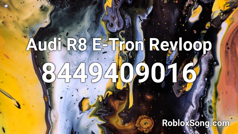 Audi R8 E-Tron Revloop Roblox ID