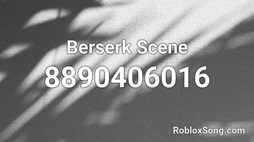 Berserk Scene Roblox ID