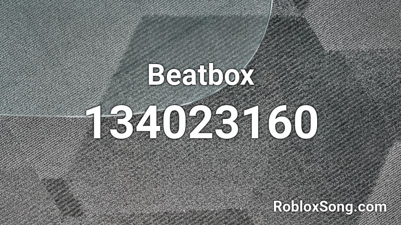 Beatbox Roblox ID