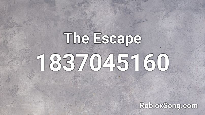 The Escape Roblox ID