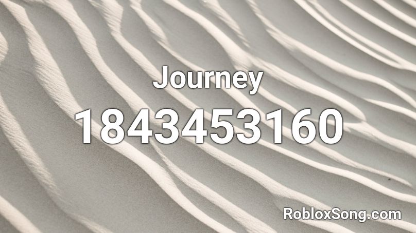 Journey Roblox ID