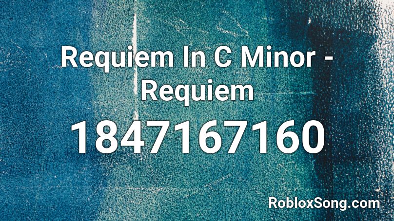 Requiem In C Minor - Requiem Roblox ID