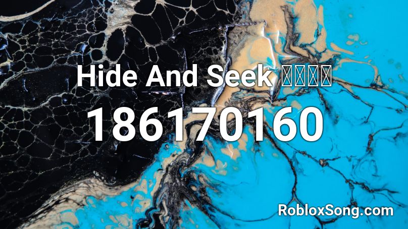 Hide And Seek 숨바꼭질 Roblox ID
