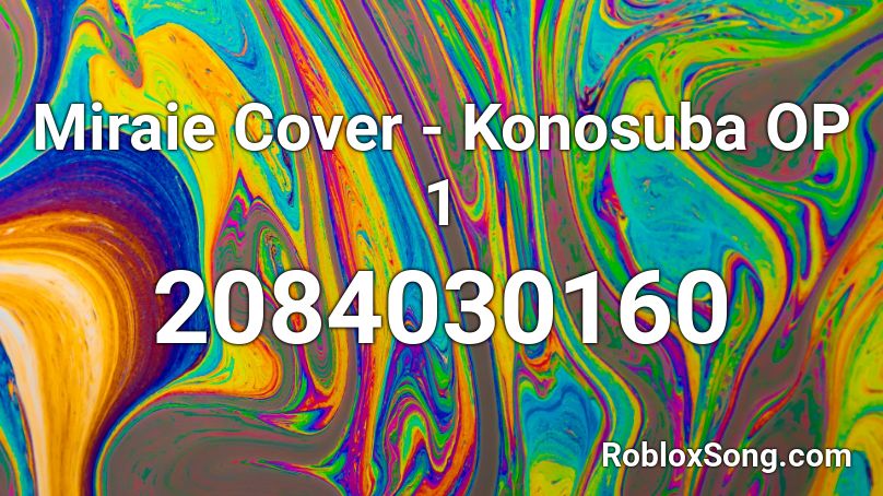 Miraie Cover Konosuba Op 1 Roblox Id Roblox Music Codes - konosuba opening roblox id