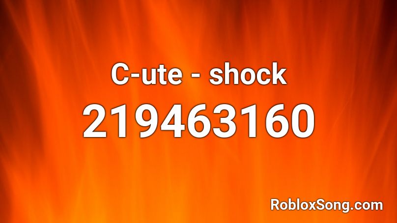 C-ute - shock Roblox ID