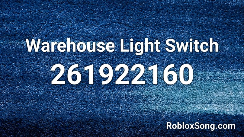 Warehouse Light Switch Roblox ID