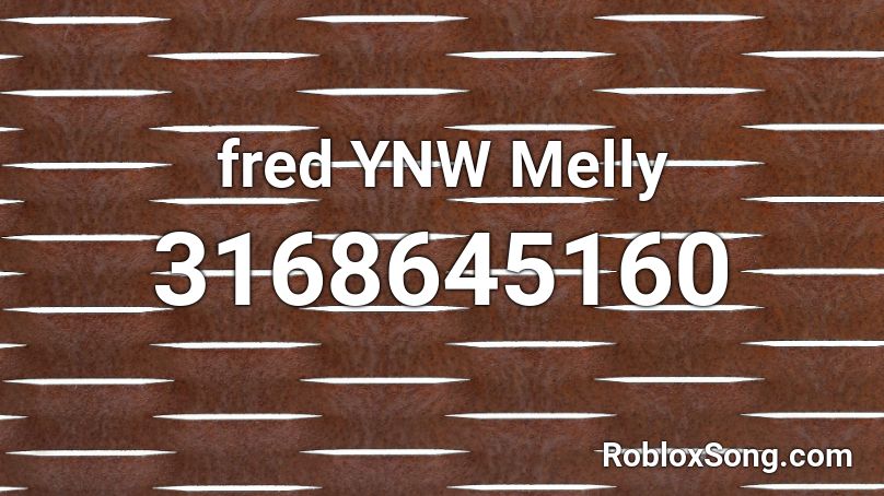 fred YNW Melly Roblox ID