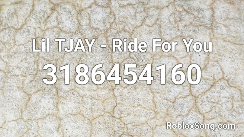 Lil Tjay Ride For You Roblox Id Roblox Music Codes - ride id for roblox