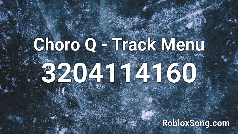 Choro Q - Track Menu Roblox ID