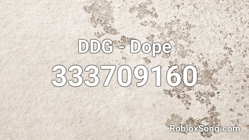 DDG - Dope Roblox ID