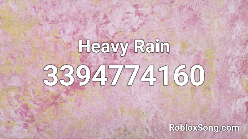 Heavy Rain Roblox ID