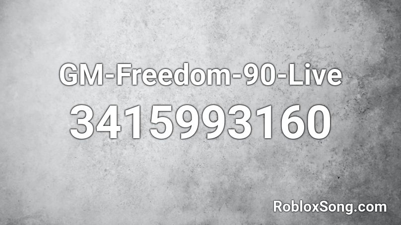 GM-Freedom-90-Live  Roblox ID