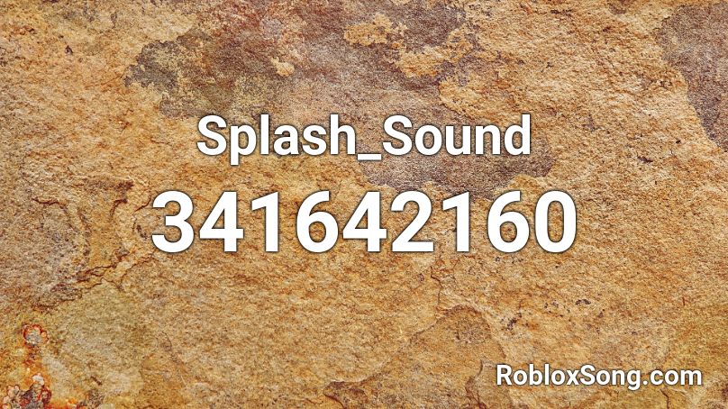 Splash_Sound Roblox ID