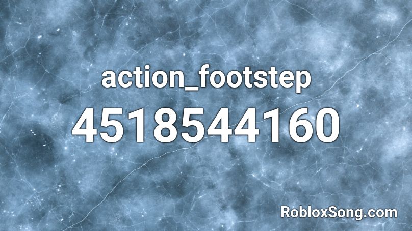 action_footstep Roblox ID