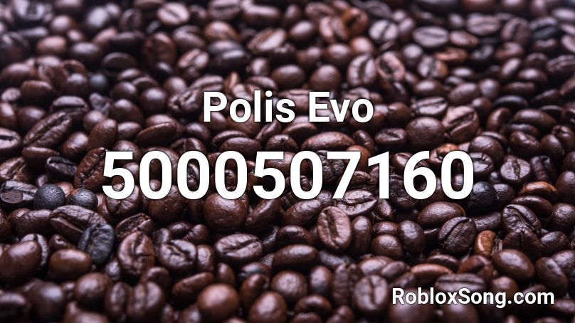 Polis Evo Roblox ID