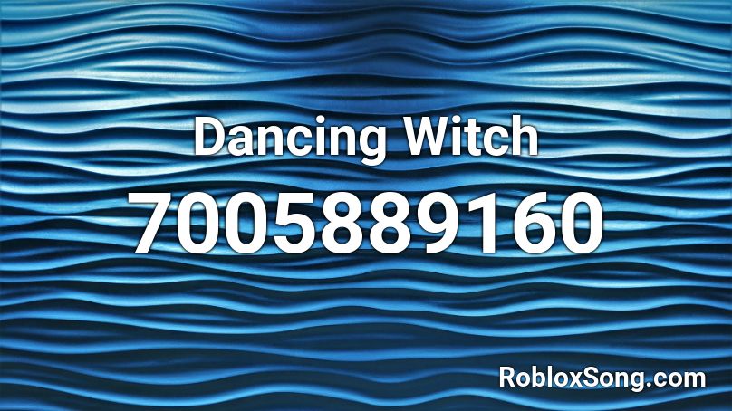 Dancing Witch Roblox ID