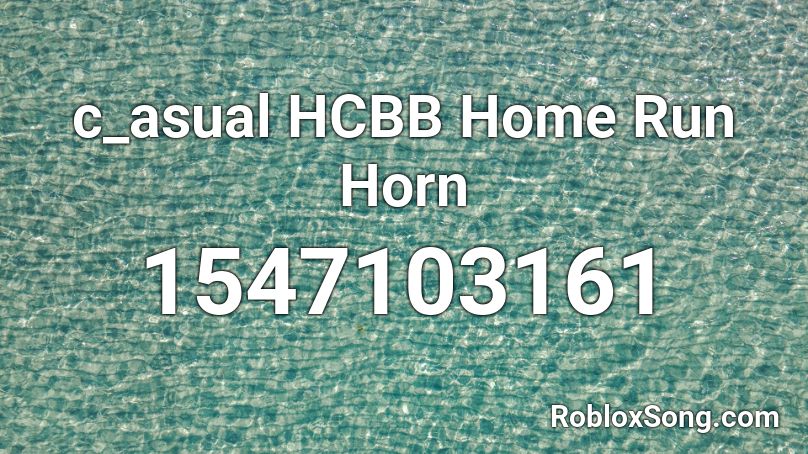 c_asual HCBB Home Run Horn Roblox ID