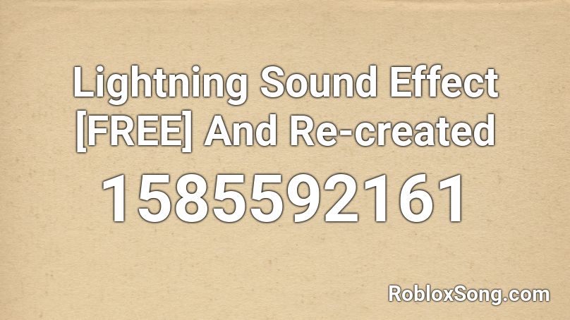 Lightning Sound Effect [FREE] And Re-created Roblox ID