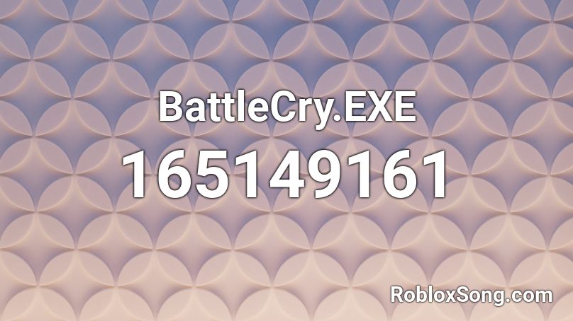 BattleCry.EXE Roblox ID