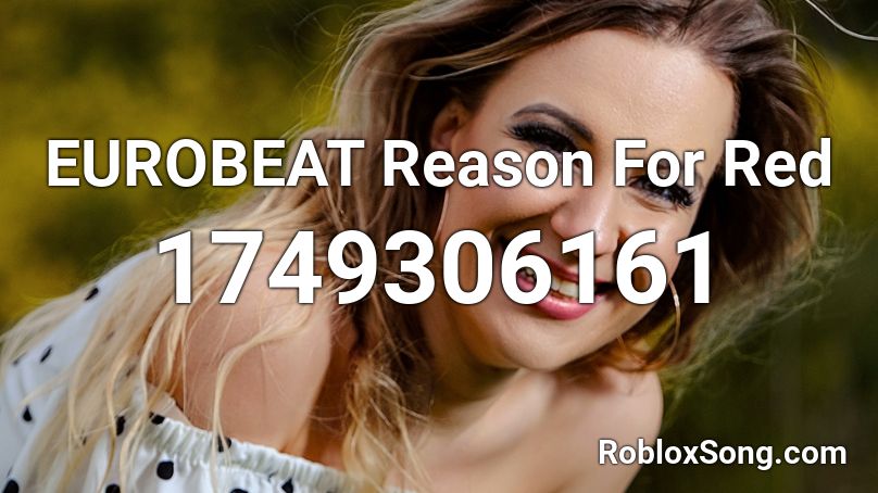 EUROBEAT Reason For Red Roblox ID