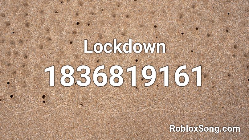 Lockdown Roblox ID